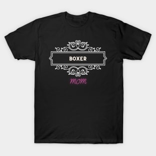 Boxer - Dog Moms T-Shirt